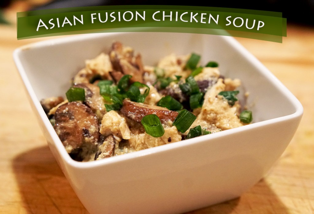 Asian Fusion Chicken Soup (FM)